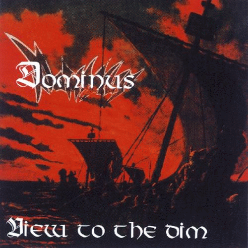 Dominus (DK) : View to the Dim